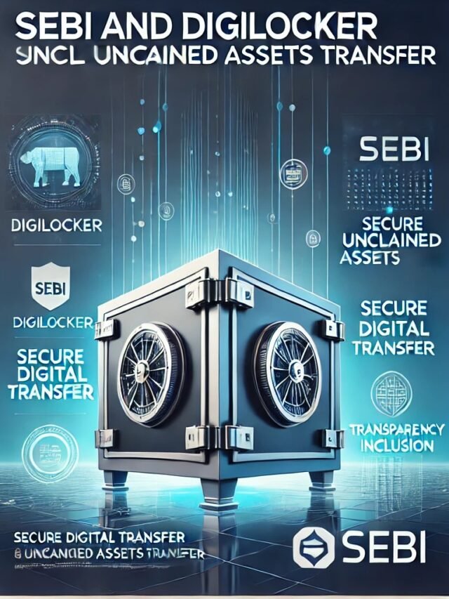 SEBI’s taps DigiLocker to ease unclaimed assets transfer